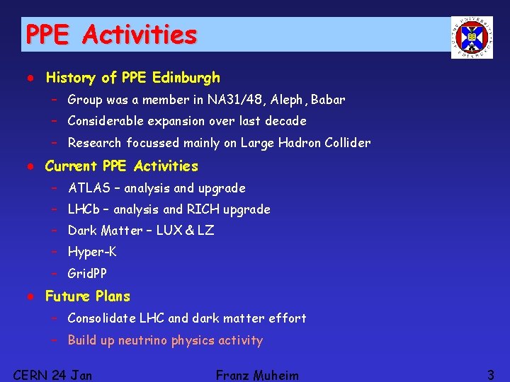 PPE Activities ● History of PPE Edinburgh – Group was a member in NA