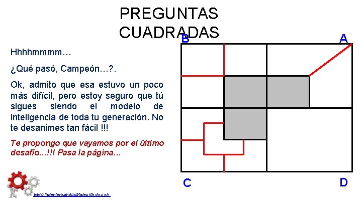 PREGUNTAS CUADRADAS B A Hhhhmmmm… ¿Qué pasó, Campeón…? . Ok, admito que esa estuvo