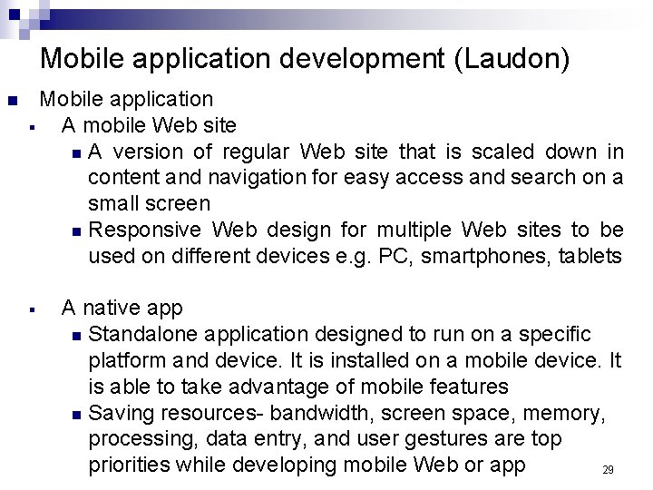 Mobile application development (Laudon) n Mobile application § A mobile Web site n A