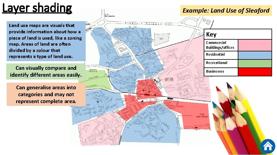 Layer shading Land use maps are visuals that provide information about how a piece