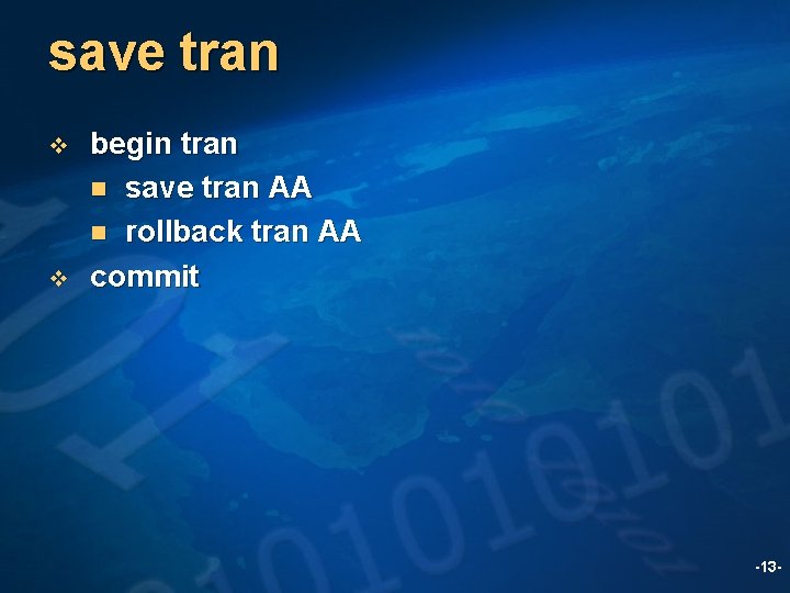 save tran v v begin tran n save tran AA n rollback tran AA