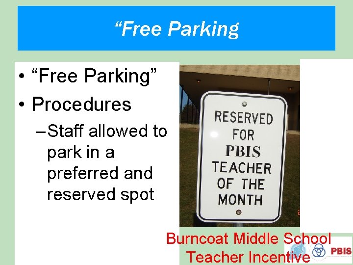 “Free Parking • “Free Parking” • Procedures – Staff allowed to park in a