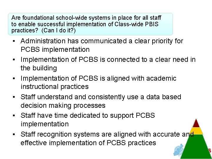 Are foundational school-wide systems in place for all staff to enable successful implementation of