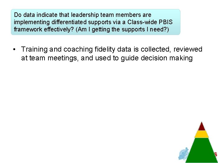 Do data indicate that leadership team members are implementing differentiated supports via a Class-wide