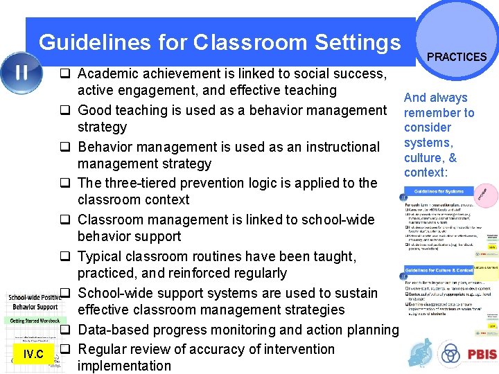 Guidelines for Classroom Settings IV. C q Academic achievement is linked to social success,