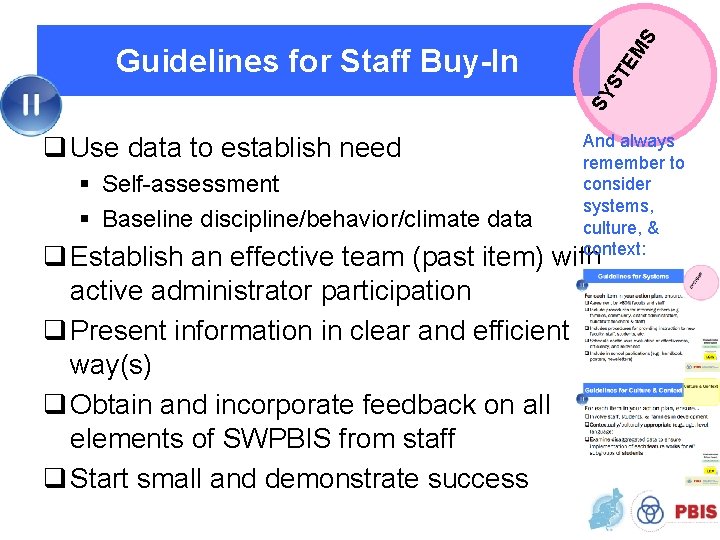 S ST EM SY Guidelines for Staff Buy-In q Use data to establish need
