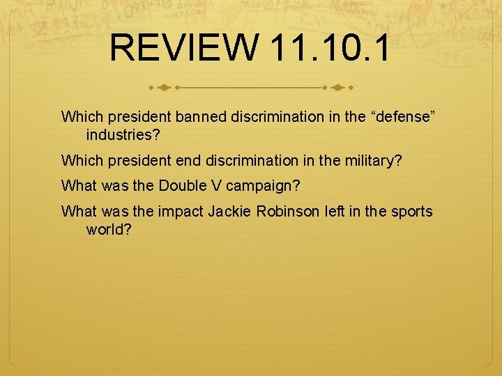 REVIEW 11. 10. 1 Which president banned discrimination in the “defense” industries? Which president