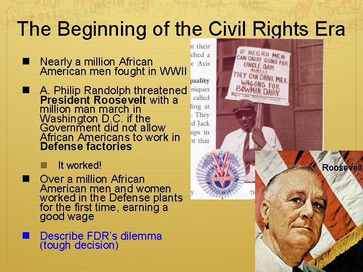 The Beginning of the Civil Rights Era n Nearly a million African American men