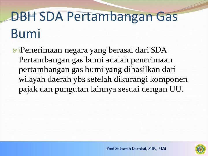DBH SDA Pertambangan Gas Bumi Penerimaan negara yang berasal dari SDA Pertambangan gas bumi