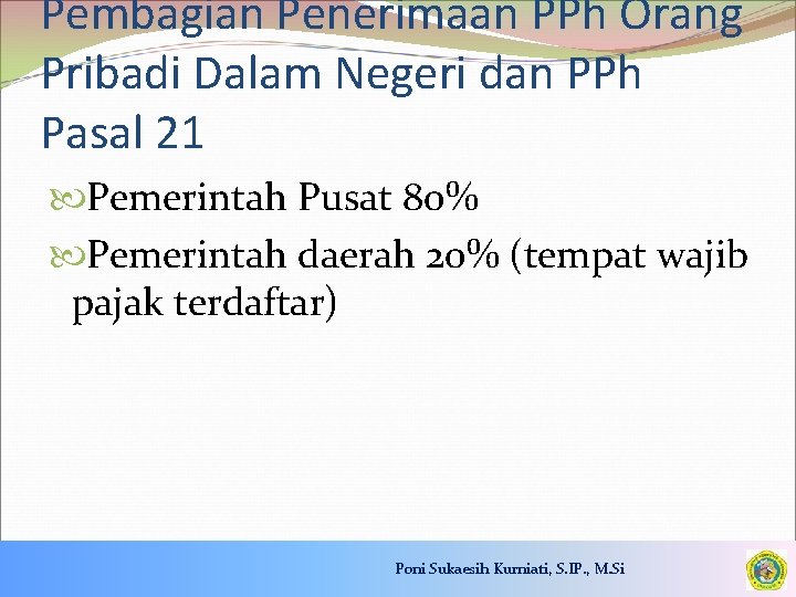 Pembagian Penerimaan PPh Orang Pribadi Dalam Negeri dan PPh Pasal 21 Pemerintah Pusat 80%