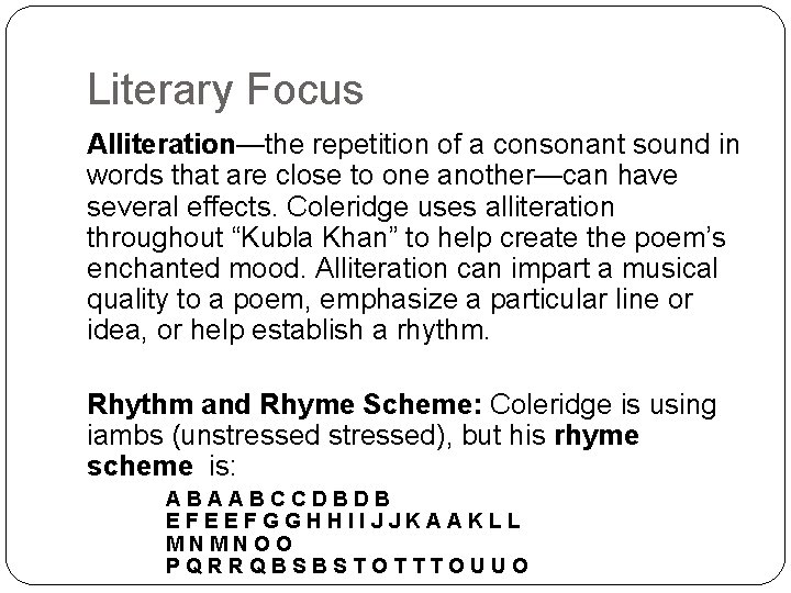 Literary Focus Alliteration—the repetition of a consonant sound in words that are close to