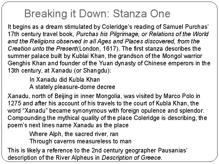 Breaking it Down: Stanza One It begins as a dream stimulated by Coleridge’s reading