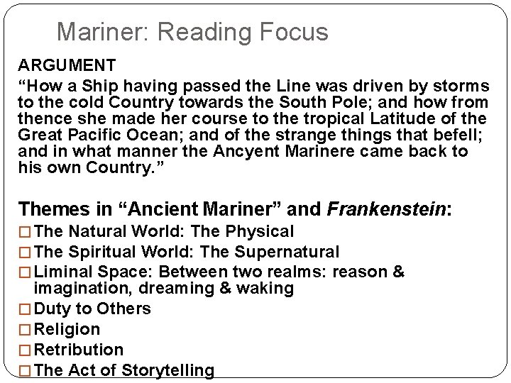 Mariner: Reading Focus ARGUMENT “How a Ship having passed the Line was driven by
