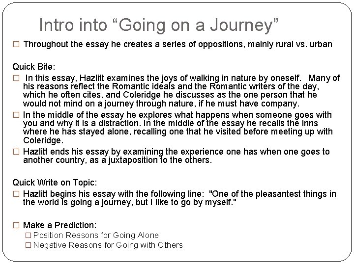Intro into “Going on a Journey” � Throughout the essay he creates a series