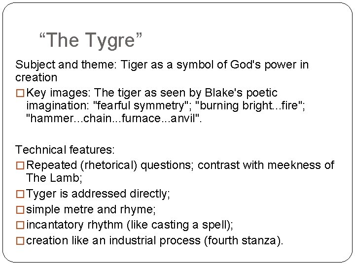 “The Tygre” Subject and theme: Tiger as a symbol of God's power in creation
