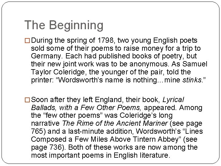 The Beginning � During the spring of 1798, two young English poets sold some