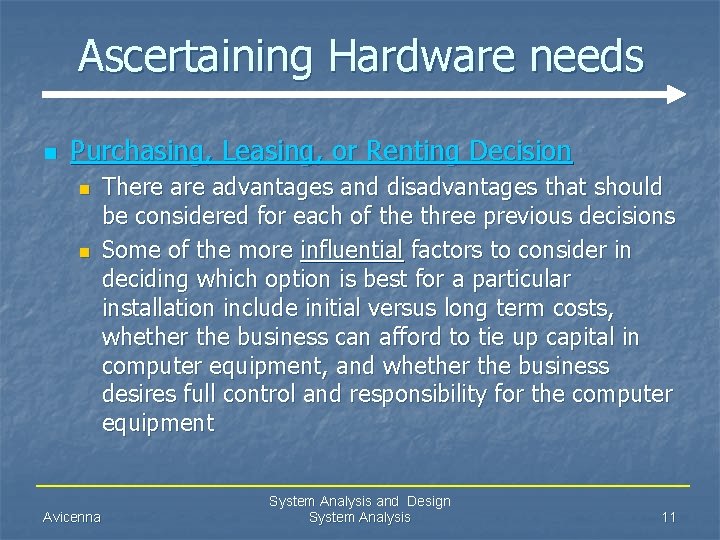 Ascertaining Hardware needs n Purchasing, Leasing, or Renting Decision n n Avicenna There advantages