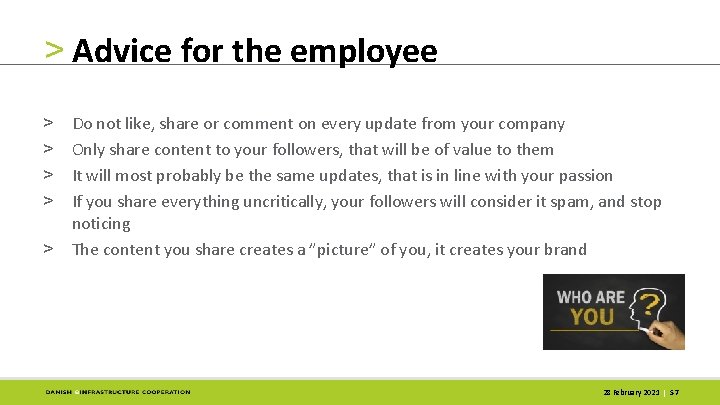 > Advice for the employee Do not like, share or comment on every update