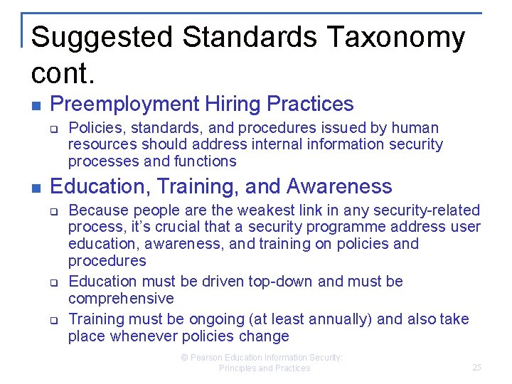 Suggested Standards Taxonomy cont. n Preemployment Hiring Practices q n Policies, standards, and procedures