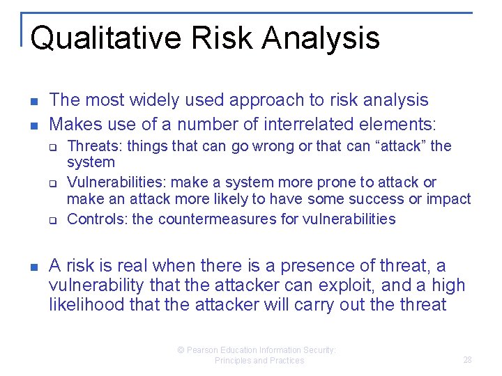 Qualitative Risk Analysis n n The most widely used approach to risk analysis Makes