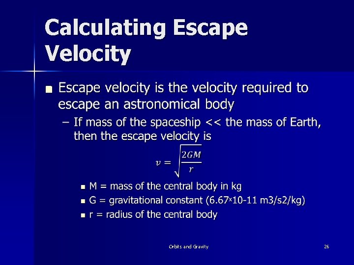 Calculating Escape Velocity n Orbits and Gravity 26 