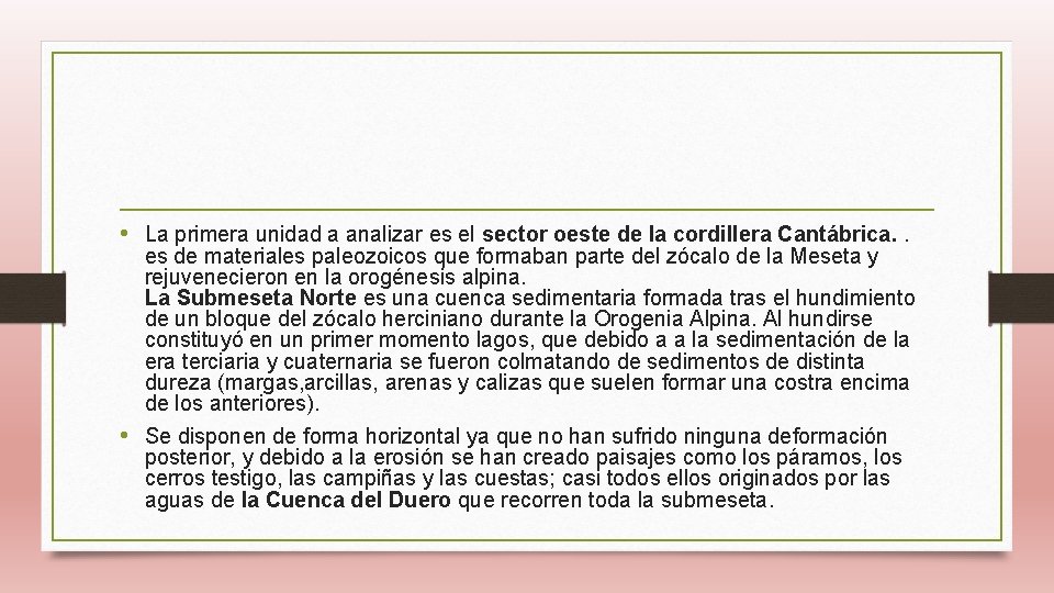  • La primera unidad a analizar es el sector oeste de la cordillera