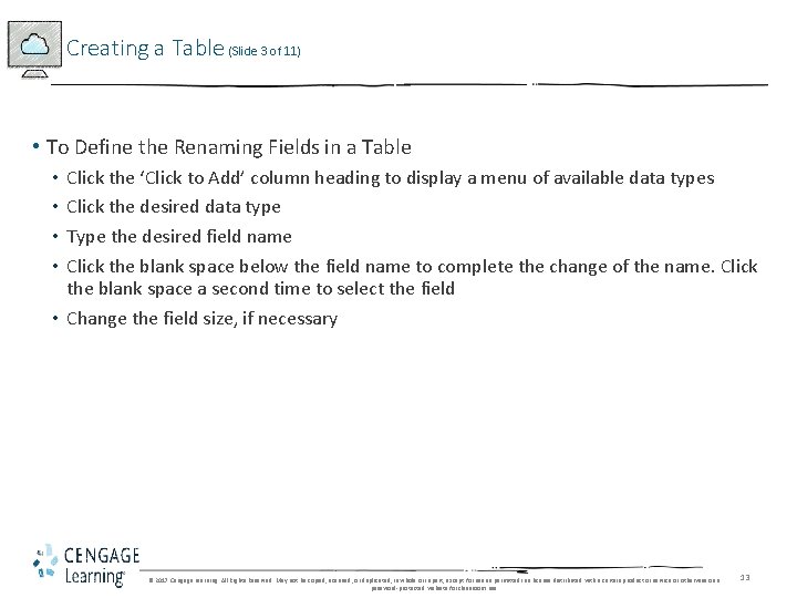 Creating a Table (Slide 3 of 11) • To Define the Renaming Fields in