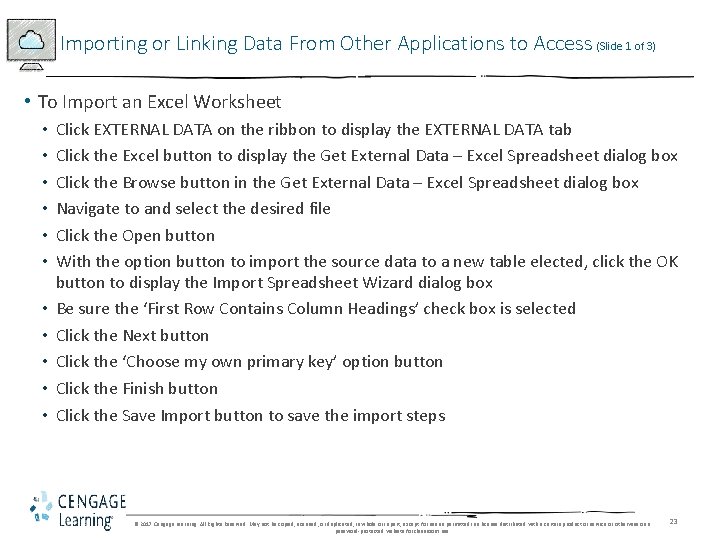 Importing or Linking Data From Other Applications to Access (Slide 1 of 3) •