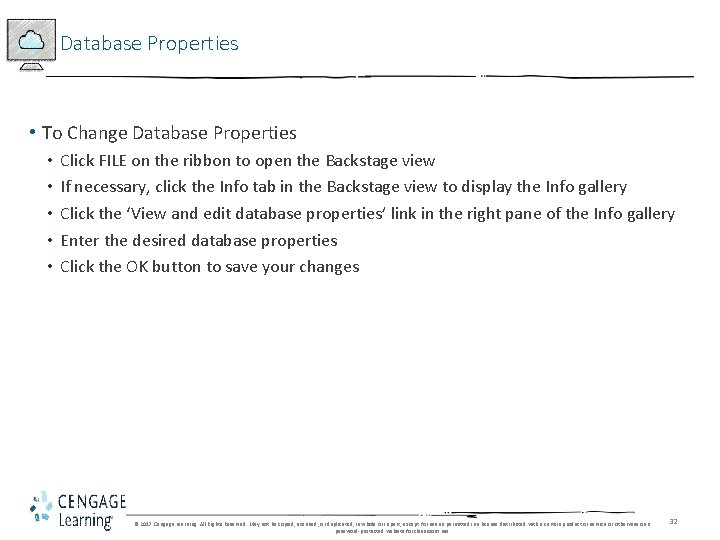 Database Properties • To Change Database Properties • • • Click FILE on the