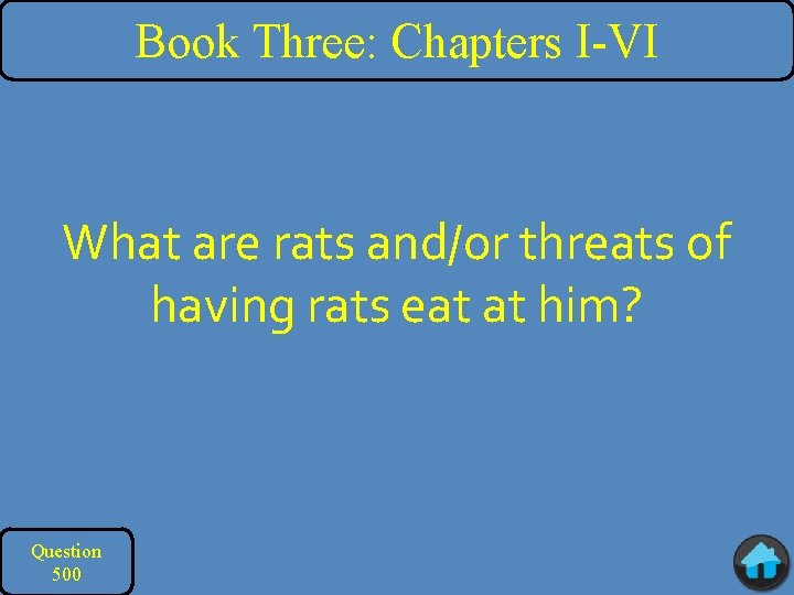 Book Three: Chapters I-VI What are rats and/or threats of having rats eat at