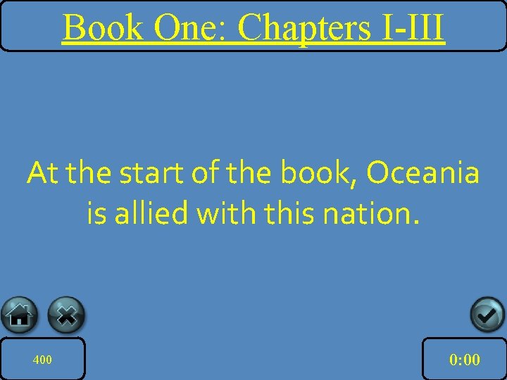 Book One: Chapters I-III At the start of the book, Oceania is allied with