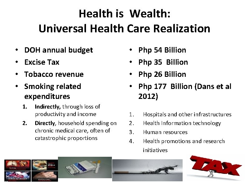 Health is Wealth: Universal Health Care Realization • • DOH annual budget Excise Tax