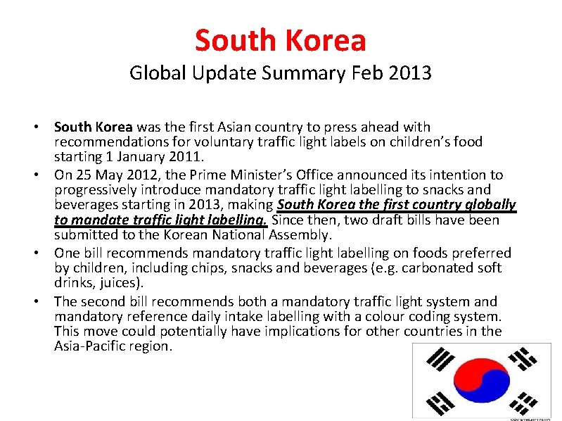 South Korea Global Update Summary Feb 2013 • South Korea was the first Asian