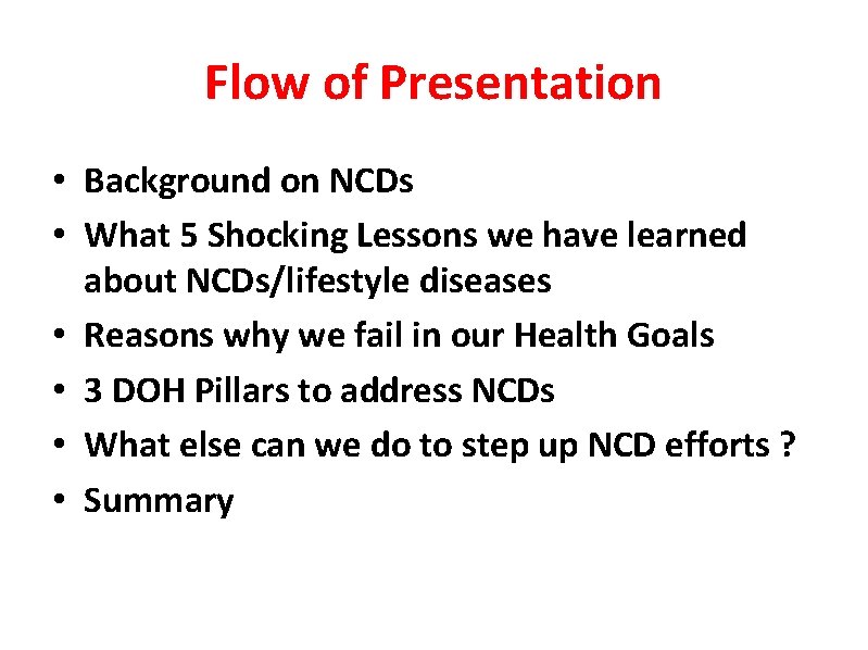 Flow of Presentation • Background on NCDs • What 5 Shocking Lessons we have