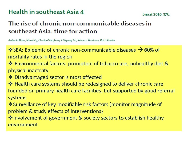 v. SEA: Epidemic of chronic non-communicable diseases 60% of mortality rates in the region