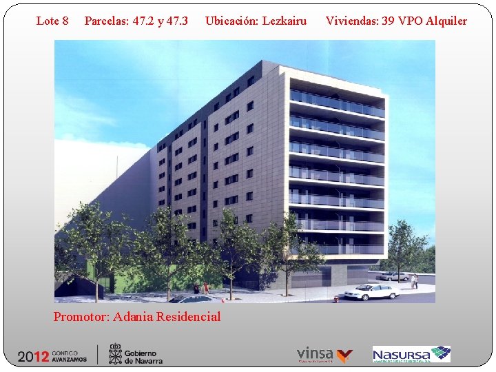 Lote 8 Parcelas: 47. 2 y 47. 3 Ubicación: Lezkairu Promotor: Adania Residencial Viviendas: