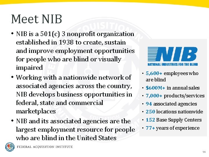 Meet NIB • NIB is a 501(c) 3 nonprofit organization established in 1938 to