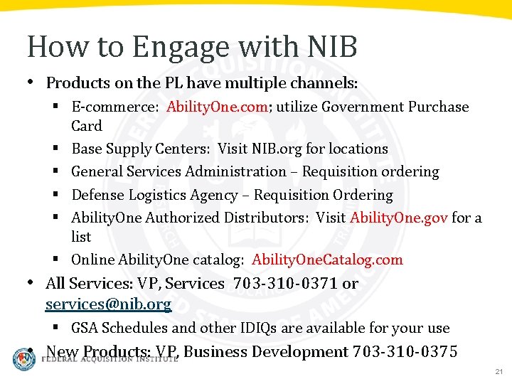 How to Engage with NIB • Products on the PL have multiple channels: §