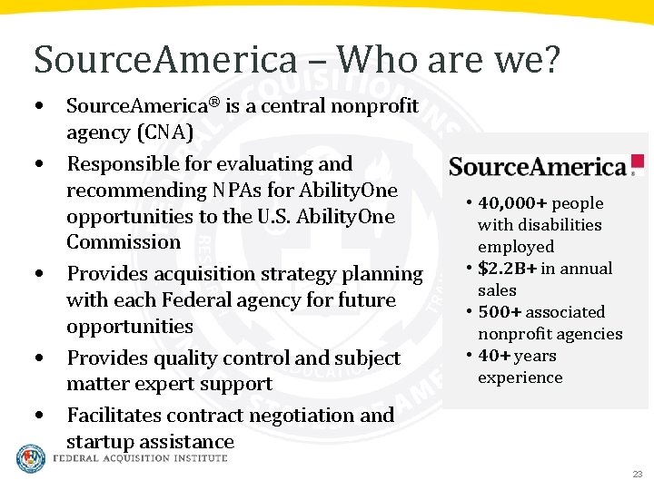 Source. America – Who are we? • Source. America® is a central nonprofit •