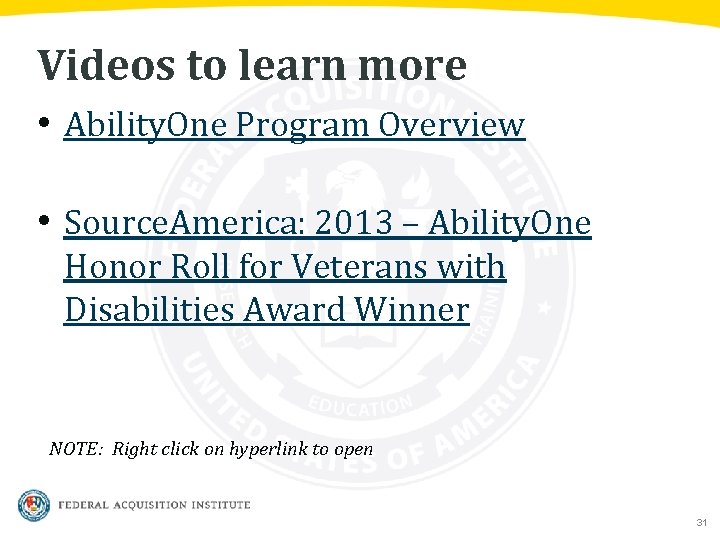 Videos to learn more • Ability. One Program Overview • Source. America: 2013 –