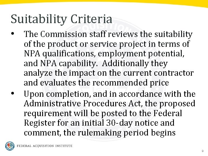 Suitability Criteria • The Commission staff reviews the suitability • of the product or