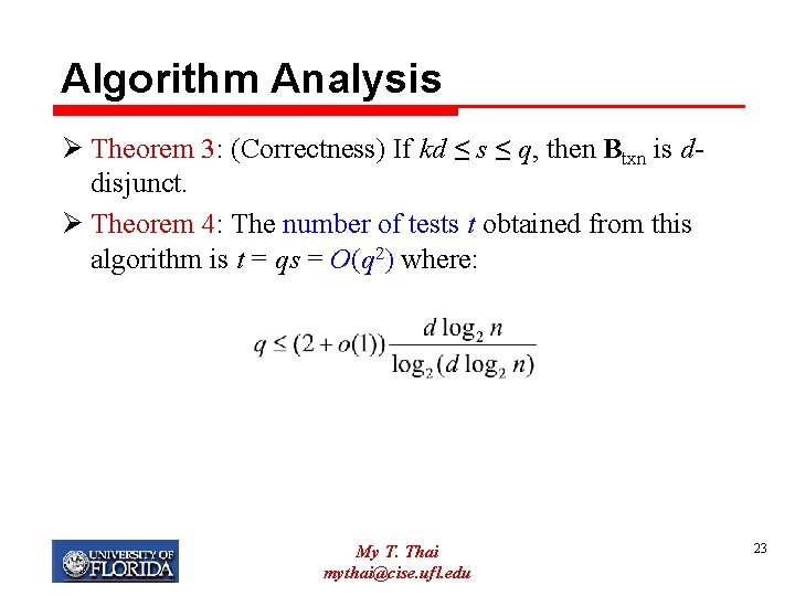 Algorithm Analysis Ø Theorem 3: (Correctness) If kd ≤ s ≤ q, then Btxn