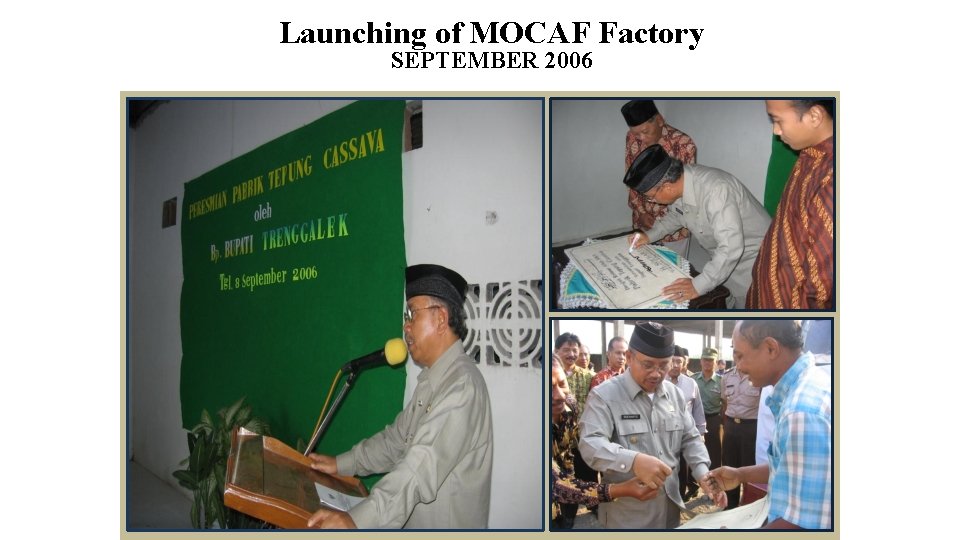 Launching of MOCAF Factory SEPTEMBER 2006 