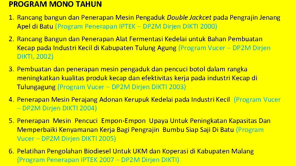 PROGRAM MONO TAHUN 1. Rancang bangun dan Penerapan Mesin Pengaduk Double Jackcet pada Pengrajin