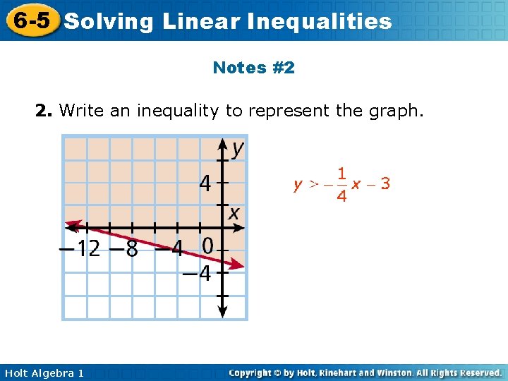 6 -5 Solving Linear Inequalities Notes #2 2. Write an inequality to represent the