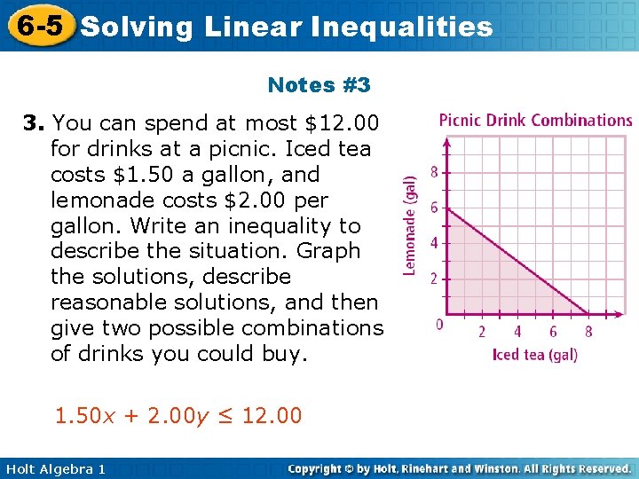 6 -5 Solving Linear Inequalities Notes #3 3. You can spend at most $12.