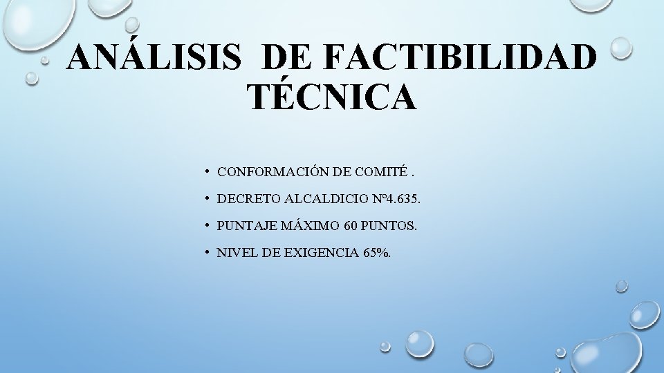 ANÁLISIS DE FACTIBILIDAD TÉCNICA • CONFORMACIÓN DE COMITÉ. • DECRETO ALCALDICIO Nº 4. 635.