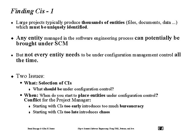 Finding Cis - 1 ¨ Large projects typically produce thousands of entities (files, documents,