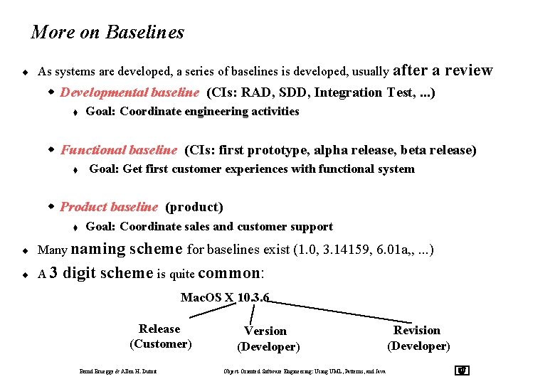 More on Baselines ¨ As systems are developed, a series of baselines is developed,