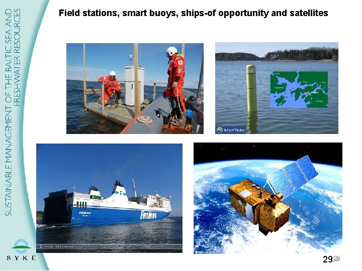 Field stations, smart buoys, ships-of opportunity and satellites 29 2929 